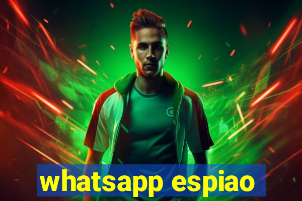 whatsapp espiao